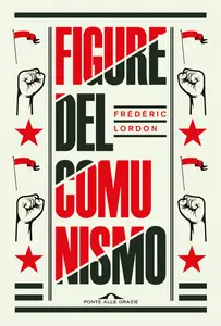 Frédéric Lordon - Figure del comunismo