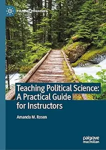 Teaching Political Science: A Practical Guide for Instructors