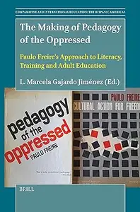 The Making of Pedagogy of the Oppressed