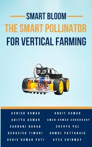 Smart Bloom: The Smart Pollinator for Vertical Farming