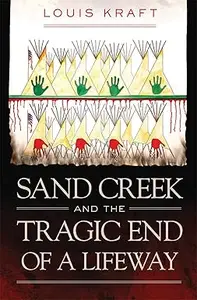 Sand Creek and the Tragic End of a Lifeway