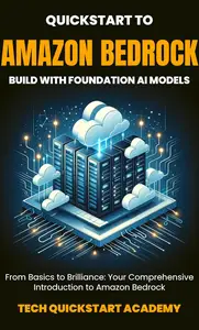 Quickstart To Amazon Bedrock: Build With Foundation AI Models