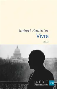 Robert Badinter, "Vivre"