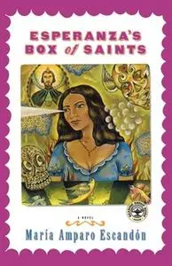 «Esperanza's Box of Saints» by Maria Amparo Escandon