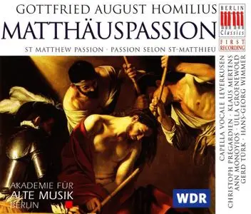 Akademie für Alte Musik Berlin, Cappella vocale Leverkusen - Gottfried August Homilius: Matthäuspassion (1993)