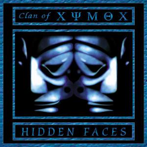 Clan Of Xymox - Hidden Faces (1997) [Reissue 2000]