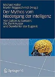 Der Mythos vom Niedergang der Intelligenz: Von Galton zu Sarrazin  [Repost]