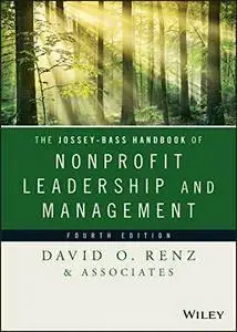 The Jossey-Bass Handbook of Nonprofit Leadership and Management, Fourth Edition (repost)