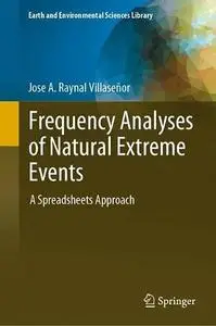 Frequency Analyses of Natural Extreme Events: A Spreadsheets Approach (Repost)