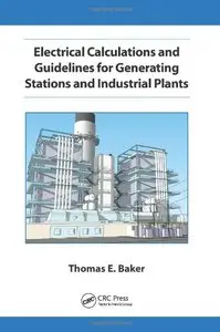 Electrical Calculations and Guidelines for Generating Station and Industrial Plants