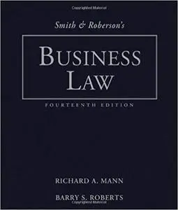 Smith and Roberson’s Business Law (14th Edition)