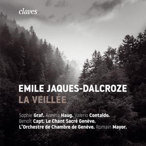 Emile Jaques-Dalcroze: La Veillée (2019) [Official Digital Download 24/192]