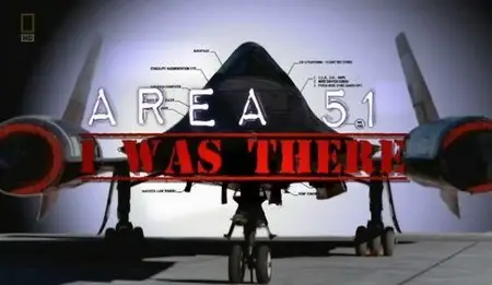 National Geographic - Area 51: I Was There (2011)