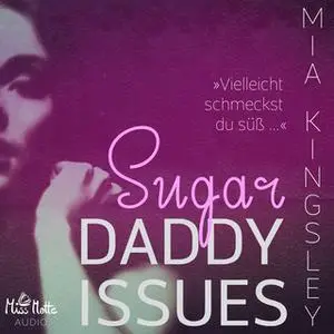 «Sugar Daddy Issues» by Mia Kingsley