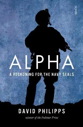 Alpha: Eddie Gallagher and the war for the soul of the Navy SEALs