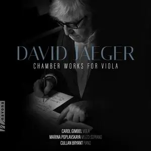 Carol Gimbel, Marina Poplavskaya & Cullan Bryant - David Jaeger: Chamber Works for Viola (2023) [Digital Download 24/96]
