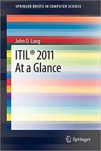ITIL® 2011 At a Glance (SpringerBriefs in Computer Science)