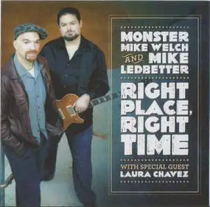 Monster Mike Welch & Mike Ledbetter - Right Place, Right Time (2017)