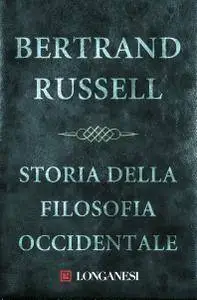 Bertrand Russell - Storia della filosofia occidentale