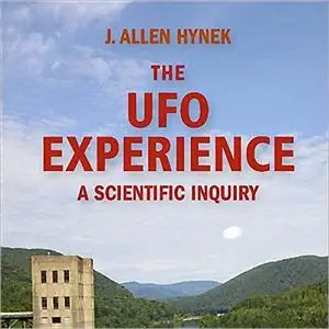 The UFO Experience: A Scientific Inquiry [Audiobook]