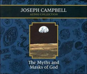 Joseph Campbell - The Myths and Masks of God