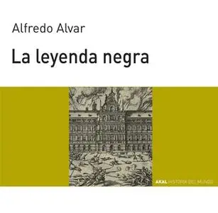 «La leyenda negra» by Alfredo Alvar Ezquerra