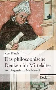 Das philosophische Denken im Mittelalter: Von Augustin zu Machiavelli