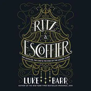 Ritz and Escoffier [Audiobook]