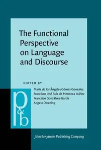 The Functional Perspective on Language and Discourse: Applications and implications (Repost)