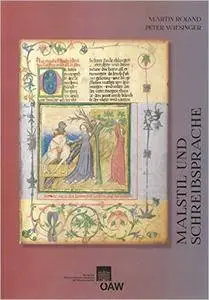 Malstil und Schreibsprache: Kunsthistorisch-stilkritische und sprachwissenschaftliche Untersuchungen zur Lokalisierung des M|nc