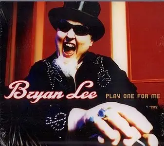 Bryan Lee - Play One For Me (2013)