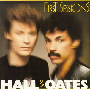 Daryl Hall & John Oates - First Sessions (1988)