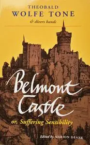 «Belmont Castle» by Theobald Wolfe Tone
