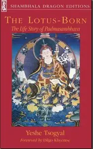 The Lotus Born, The Life Story of Padmasambhava