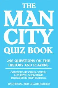 «The Man City Quiz Book» by Chris Cowlin