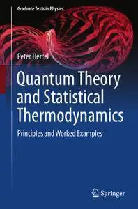 Quantum Theory and Statistical Thermodynamics: Principles and Worked Examples