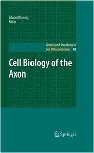 Cell Biology of the Axon