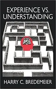 Experience Versus Understanding: Understanding Yourself in Twenty-First Century Societies