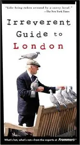 Frommer's Irreverent Guide to London, 5th Edition [REPOST]