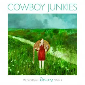 Cowboy Junkies – Demons: The Nomad Series, Volume 2 (2011)