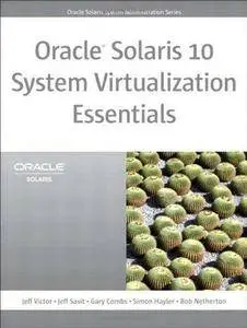 Oracle Solaris 10 System Virtualization Essentials (Repost)