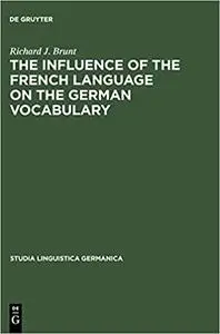 The Influence of the French Language on the German Vocabulary: (1649-1735)