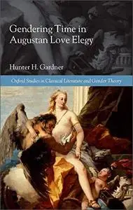 Gendering Time in Augustan Love Elegy