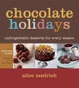 Chocolate Holidays: Unforgettable Desserts for Every Season (repost)