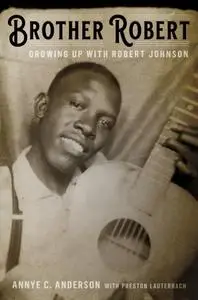 Brother Robert: Growing Up with Robert Johnson