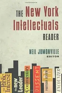 The New York Intellectuals Reader