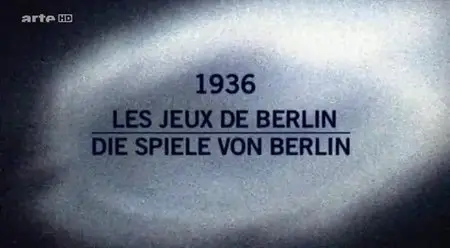 (Arte) Mystères d'archives : 1936, les Jeux de Berlin (2013)