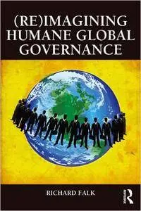 (Re)Imagining Humane Global Governance (Repost)