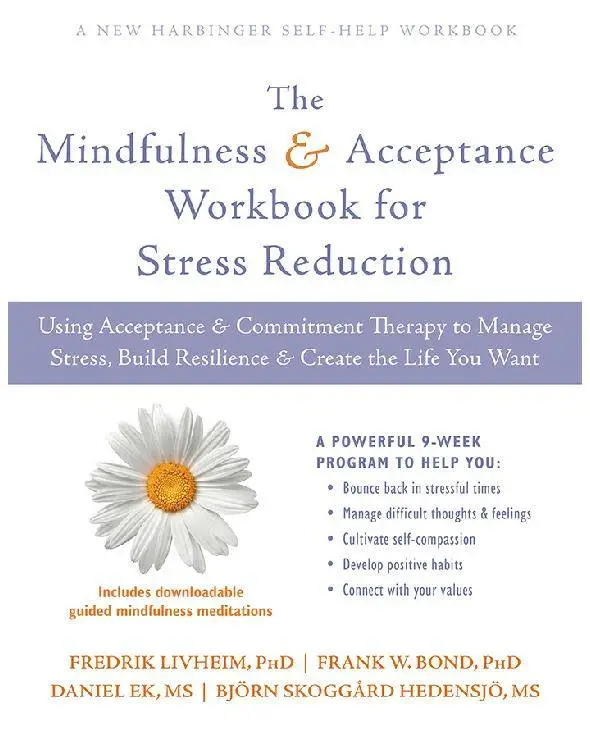 The Mindfulness and Acceptance Workbook for Stress Reduction: Using ...