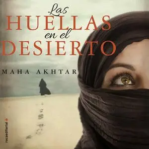 «Las huellas en el desierto» by Maha Akhtar